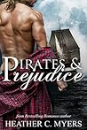 Pirates & Prejudice by Heather C. Myers