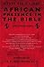 African Presence in the Bible: and Other Essays (Volume 0)