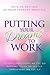 Putting Your Dreams To Work: Keys To Setting Up Your Therapy Practice