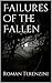 Failures of the Fallen