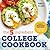 The 5-Ingredient College Cookbook: Recipes to Survive the Next Four Years