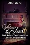 Voice of the Just by Allie   Marie