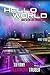 Hello World (.EXE Chronicles Book 1)