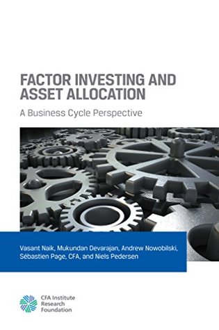 Factor Investing and Asset Allocation: A Business Cycle Perspective (Kindle Edition)