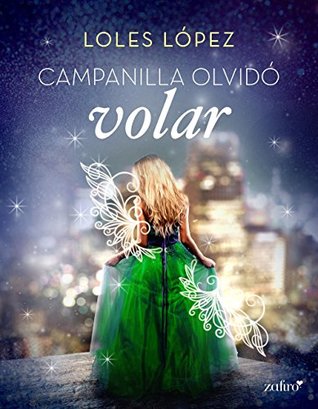 Campanilla olvidó volar (Contemporánea) (Spanish Edition)
