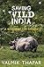 Saving Wild India: A Blueprint for Change