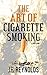 The Art of Cigarette Smoking