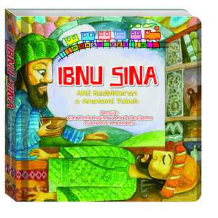 IBNU SINA, Ahli Kedokteran & Anatomi Tubuh-Seri Ilmuwan Muslim (Board book)