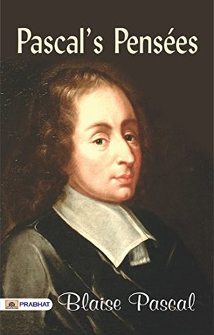 Pascal's Pensées: Reflective Thoughts on Philosophy and Religion