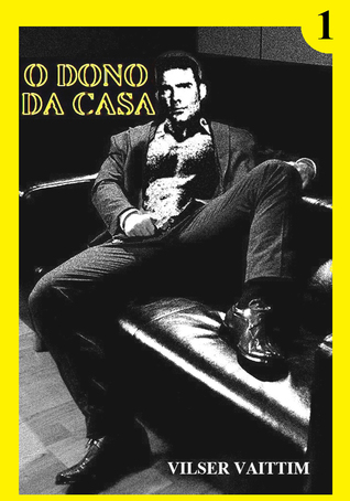 O Dono da Casa: Parte 1