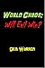 World Chaos: Will Evil Win?