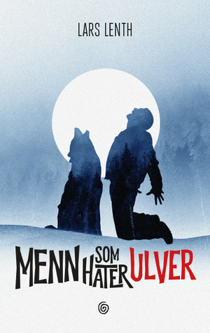 Menn som hater ulver (Hardcover)