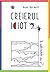 Creierul idiot