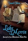 Lake Merrin  (Journal of an Adventurer #1)