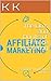 The Do's and Don'ts of Affiliate Marketing: Is Affiliate Marketing Dead?