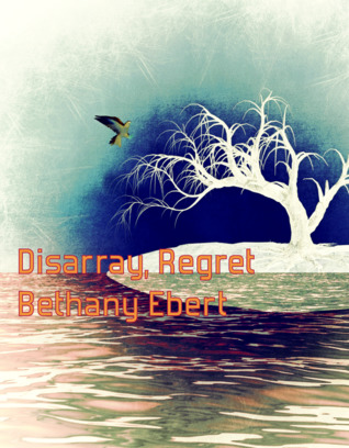 Disarray, Regret