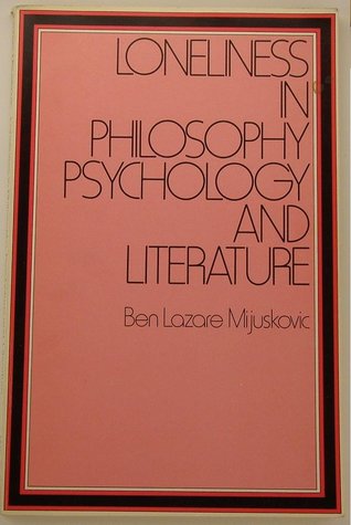 Loneliness in Philosophy, Psychology, and Literature (Paperback)