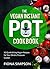 Instant Pot Cookbook: The Vegan Instant Pot Cookbook: 50 Quick & Easy Vegan Recipes for Your Electric Pressure Cooker