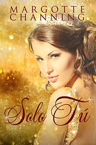 Solo tú (ROMANCES VICTORIANOS nº 3)