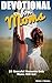 Dvotional for Moms: 28 Grac...