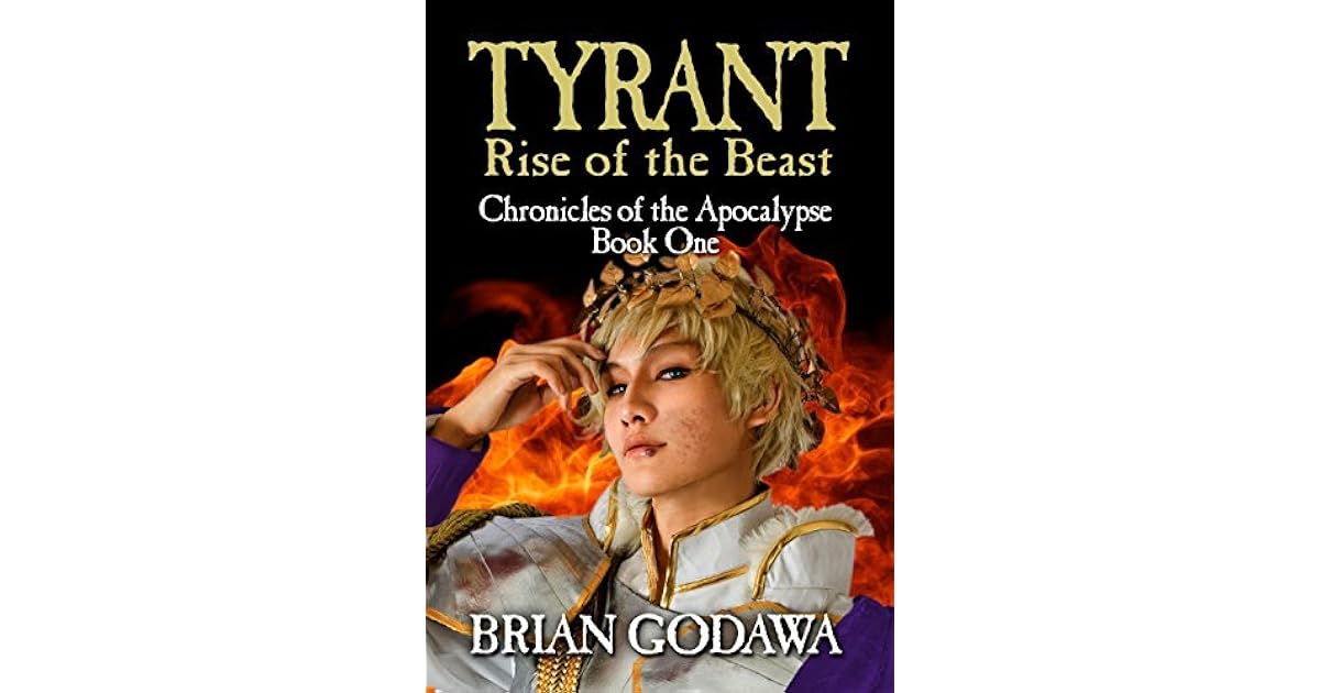 Tyrant Rise Of The Beast By Brian Godawa