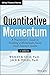 Quantitative Momentum by Wesley R. Gray