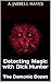 Detecting Magic with Dick Hunter by A. Jarrell Hayes