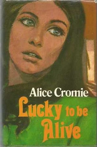 Lucky to Be Alive (Hardcover)