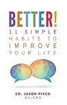 Better!: 11 Simple Habits to Improve Your Life