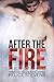 After the Fire (Through Hel...