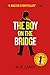 The Boy on the Bridge