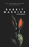 Rabbit Warrior by Janet Brady Calhoun