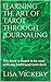 Learning The Art of Tarot T...