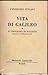 Vita di Galileo.  Il processo di Galileo narrato da Ferdinando Flora