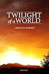 Twilight of a Wor...