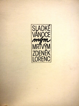 Sladké vánoce mým mrtvým