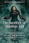 The Sacrifice of Sunshine Girl by Paige McKenzie