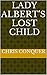Lady Albert's Lost Child