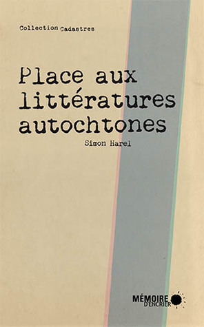Place aux littératures autochtones