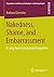 Nakedness, Shame, and Embarrassment: A Long-Term Sociological Perspective (Figurationen. Schriften zur Zivilisations- und Prozesstheorie Book 12)