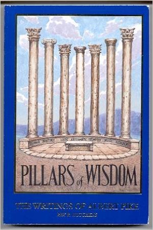 Pillars of Wisdom: The Writings of Albert Pike