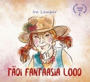 Tädi Fantaasia lood (Parimad palad, #2)