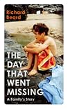 The Day That Went Missing by Richard Beard