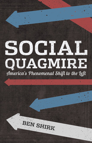 Social Quagmire America's Phenomenal Shift to the Left