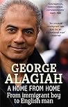A Home From Home: From Immigrant Boy to English Man A Home From Home: From Immigrant Boy to English Man