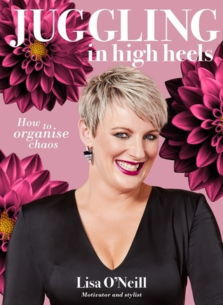 Juggling in High Heels: How to Organise Chaos