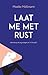Laat me met rust