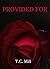 Provided For (Short, Sharp Erotica)