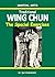 Traditional Wing Chun: The ...