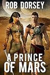 A Prince of Mars (The Barsoom Pentalogy #1)
